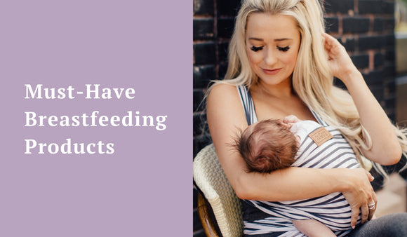 Must-Have Breastfeeding Products